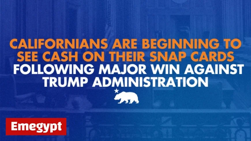 Californians Receive Cash Benefits on SNAP Cards After Legal Victory