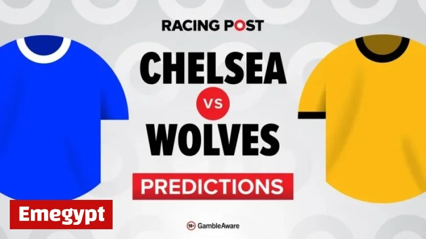 Chelsea vs Wolves Match Preview Predictions Betting Tips Odds and Bet Builder Insights