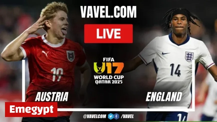Austria vs England U-17 World Cup Live Score Updates and Highlights