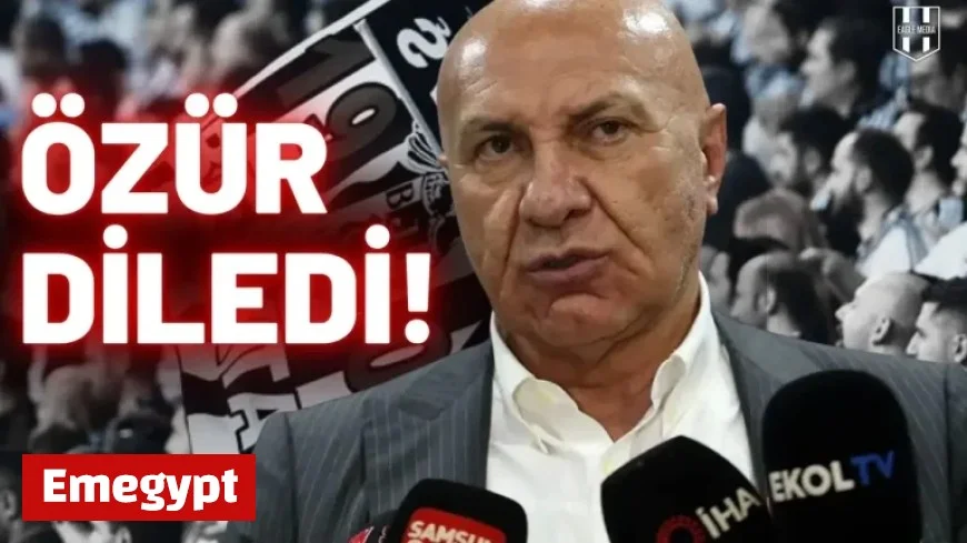 Yüksel Yıldırım Apologizes to Beşiktaş Community