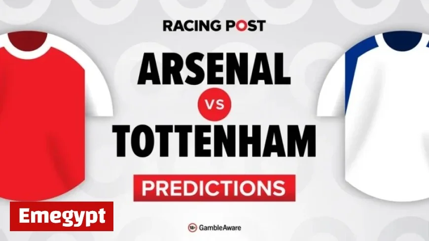 Arsenal vs Tottenham Predictions Team News Betting Odds Bet Builder Tips
