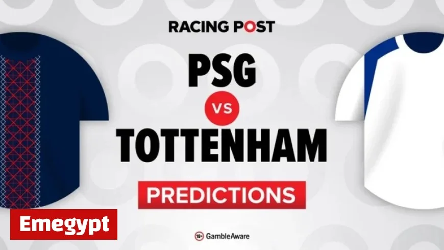 PSG vs Tottenham Preview: Team News, Expert Predictions, Betting Tips and Odds