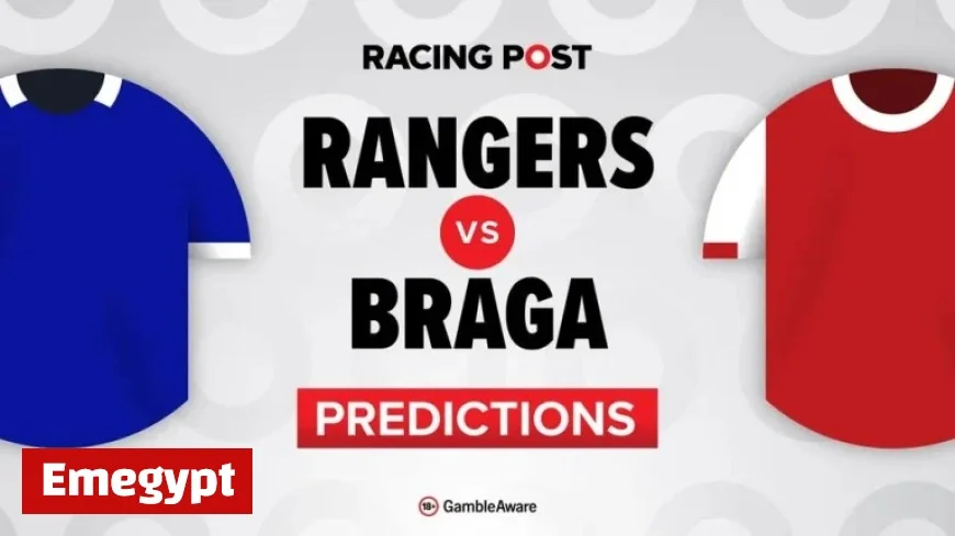 Rangers vs Braga Europa League Predictions Team News and Expert Betting Tips and Odds