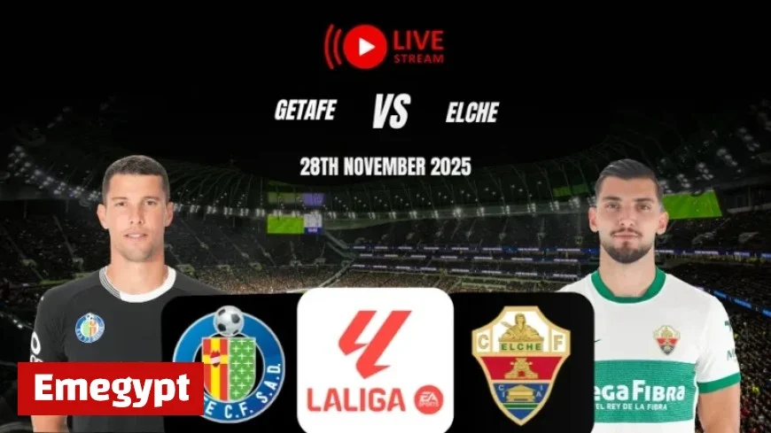 How to Stream Getafe vs Elche Live Today