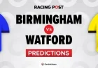 Birmingham vs Watford: Expert Predictions, Team News, Odds, Betting Tips, and Bet Builder Guide