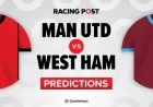 Manchester United vs West Ham: Expert Predictions, Team News, Betting Tips, Odds, and Bet Builder Guide