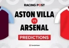Aston Villa vs Arsenal Preview Predictions Team News Betting Tips and Odds Analysis