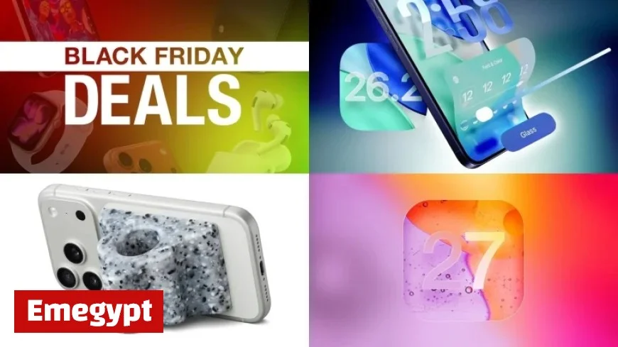 Discover the Best Black Friday Apple Deals, Latest iOS 26.2 Updates, and Exciting iOS 27 Rumors