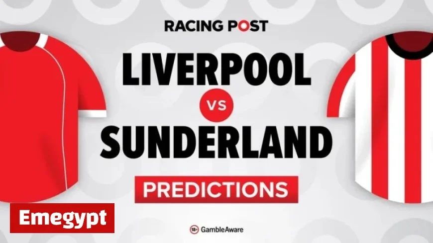 Liverpool vs Sunderland Predictions Team Updates Betting Tips Odds and Bet Builder Guide