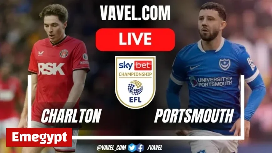 Live Score Updates: Charlton vs Portsmouth Battle to a 0-0 Draw