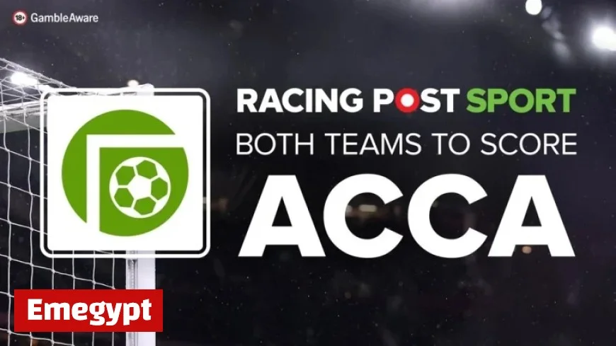 Saturday Football Tips: 8-1 Acca Predictions for Both Teams to Score