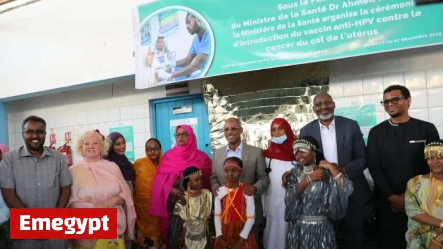 Djibouti Initiates Pioneering Cervical Cancer Vaccination Program for Girls